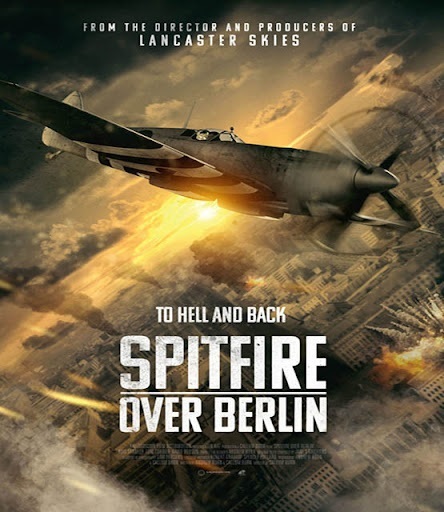 فیلم اسپیدفایر بر فراز برلین، Spitfire Over Berlin,